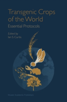 Transgenic Crops of the World : Essential Protocols