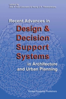 Recent Advances in Design and Decision Support Systems in Architecture and Urban Planning