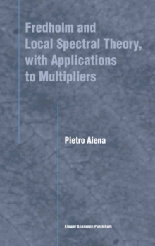 Fredholm and Local Spectral Theory, with Applications to Multipliers