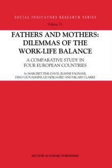 Fathers and Mothers: Dilemmas of the Work-Life Balance : A Comparative Study in Four European Countries