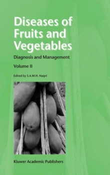 Diseases of Fruits and Vegetables : Volume II: Diagnosis and Management