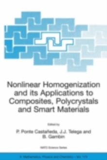 Nonlinear Homogenization and its Applications to Composites, Polycrystals and Smart Materials : Proceedings of the NATO Advanced Research Workshop, held in Warsaw, Poland, 23-26 June 2003