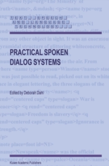 Practical Spoken Dialog Systems