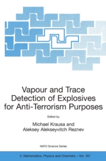 Vapour and Trace Detection of Explosives for Anti-Terrorism Purposes