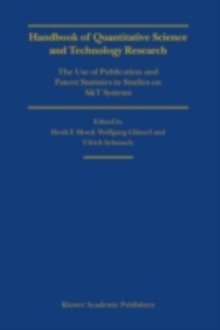 Handbook of Quantitative Science and Technology Research : The Use of Publication and Patent Statistics in Studies of S&T Systems