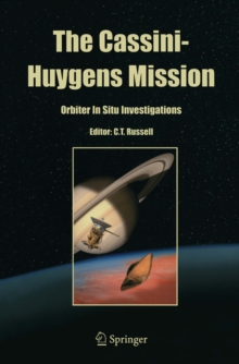 The Cassini-Huygens Mission : Orbiter In Situ Investigations Volume 2