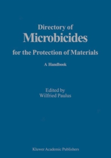 Directory of Microbicides for the Protection of Materials : A Handbook