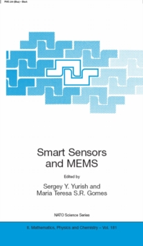 Smart Sensors and MEMS : Proceedings of the NATO Adavanced Study Institute on Smart Sensors and MEMS, Povoa de Varzim, Portugal  8 - 19 September 2003