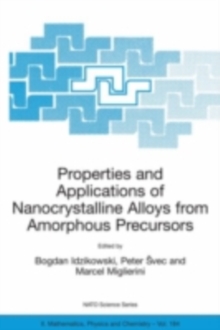 Properties and Applications of Nanocrystalline Alloys from Amorphous Precursors : Proceedings of the NATO Advanced Research Workshop on Properties and Applications of Nanocrystalline Alloys from Amorp