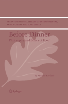 Before Dinner : Philosophy and Ethics of Food