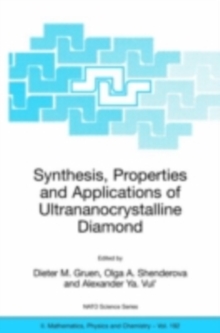 Synthesis, Properties and Applications of Ultrananocrystalline Diamond : Proceedings of the NATO ARW on Synthesis, Properties and Applications of Ultrananocrystalline Diamond, St. Petersburg, Russia,