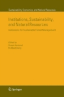 Institutions, Sustainability, and Natural Resources : Institutions for Sustainable Forest Management