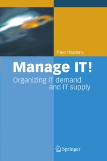 Manage IT! : Organizing IT Demand and IT Supply