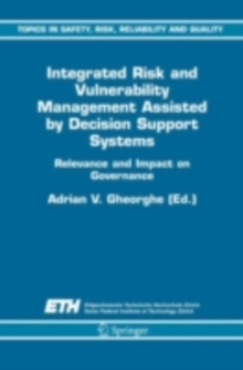 Integrated Risk and Vulnerability Management Assisted by Decision Support Systems : Relevance and Impact on Governance