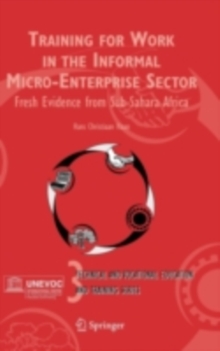 Training for Work in the Informal Micro-Enterprise Sector : Fresh Evidence from Sub-Sahara Africa