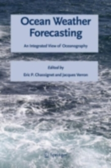 Ocean Weather Forecasting : An Integrated View of Oceanography