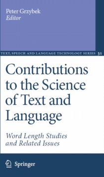 Contributions to the Science of Text and Language : Word Length Studies and Related Issues