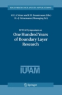 IUTAM Symposium on One Hundred Years of Boundary Layer Research : Proceedings of the IUTAM Symposium held at DLR-Gottingen, Germany, August 12-14, 2004