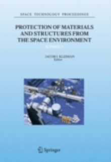 Protection of Materials and Structures from the Space Environment : ICPMSE-7