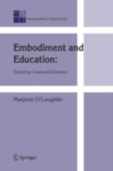 Embodiment and Education : Exploring Creatural Existence