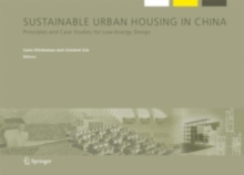 Sustainable Urban Housing in China : Principles and Case Studies for Low-Energy Design