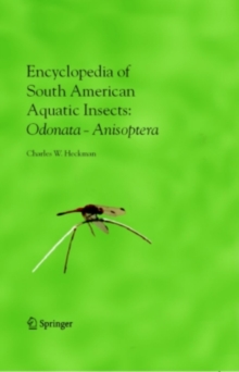 Encyclopedia of South American Aquatic Insects: Odonata - Anisoptera : Illustrated Keys to Known Families, Genera, and Species in South America