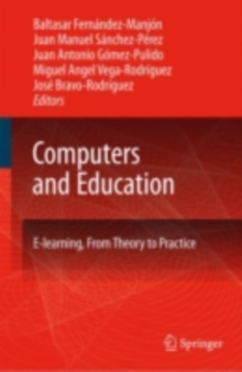 Computers and Education : E-Learning, From Theory to Practice