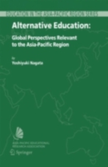 Alternative Education : Global Perspectives Relevant to the Asia-Pacific Region