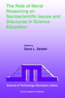 The Role of Moral Reasoning on Socioscientific Issues and Discourse in Science Education