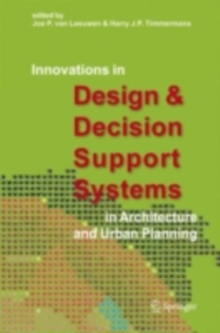 Innovations in Design & Decision Support Systems in Architecture and Urban Planning