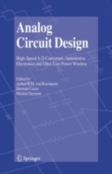 Analog Circuit Design : High-Speed A-D Converters, Automotive Electronics and Ultra-Low Power Wireless