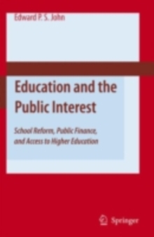 Education and the Public Interest : School Reform, Public Finance, and Access to Higher Education