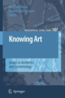 Knowing Art : Essays in Aesthetics and Epistemology