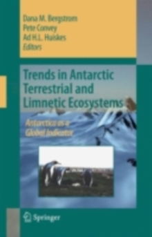 Trends in Antarctic Terrestrial and Limnetic Ecosystems : Antarctica as a Global Indicator