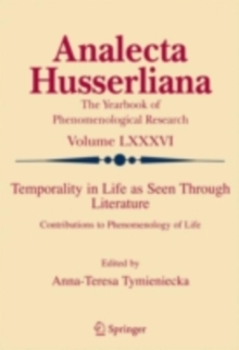 Temporality in Life As Seen Through Literature : Contributions to Phenomenology of Life