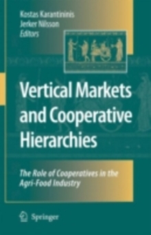 Vertical Markets and Cooperative Hierarchies : The Role of Cooperatives in the Agri-Food Industry