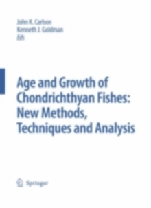 Special Issue: Age and Growth of Chondrichthyan Fishes: New Methods, Techniques and Analysis