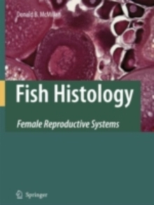 Fish Histology : Female Reproductive Systems