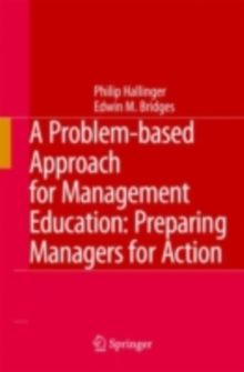 A Problem-based Approach for Management Education : Preparing Managers for Action