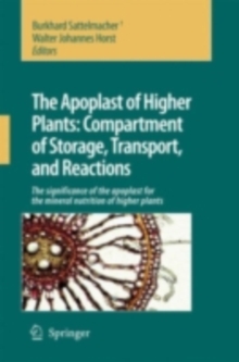 The Apoplast of Higher Plants: Compartment of Storage, Transport and Reactions : The significance of the apoplast for the mineral nutrition of higher plants