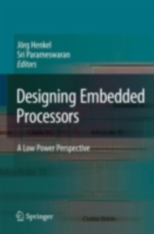 Designing Embedded Processors : A Low Power Perspective