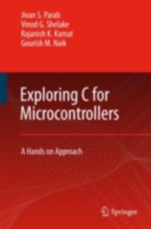 Exploring C for Microcontrollers : A Hands on Approach