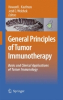 General Principles of Tumor Immunotherapy : Basic and Clinical Applications of Tumor Immunology