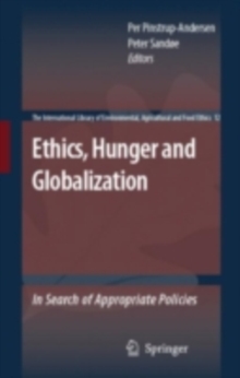 Ethics, Hunger and Globalization : In Search of Appropriate Policies