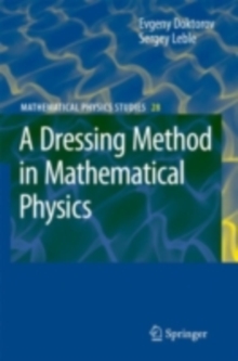 A Dressing Method in Mathematical Physics