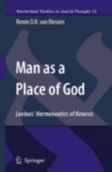 Man as a Place of God : Levinas' Hermeneutics of Kenosis