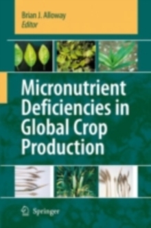 Micronutrient Deficiencies in Global Crop Production