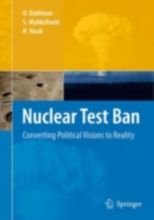 Nuclear Test Ban : Converting Political Visions to Reality