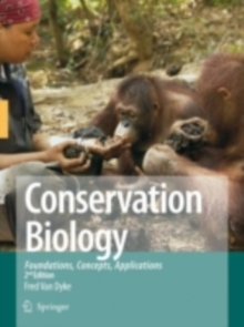 Conservation Biology : Foundations, Concepts, Applications