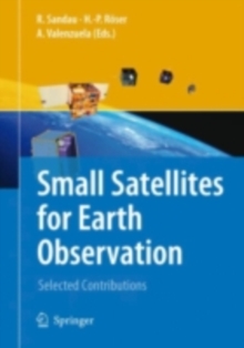 Small Satellites for Earth Observation : Selected Contributions